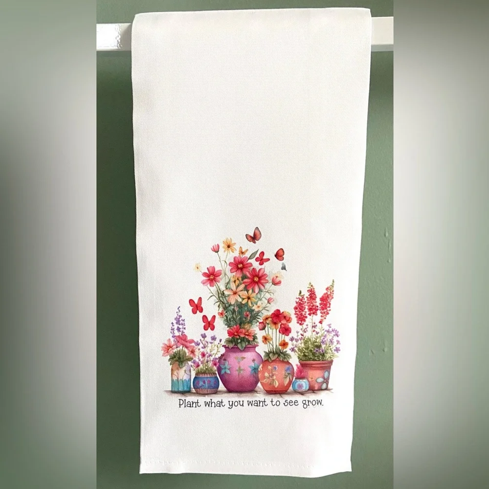 4/$15 ❤️ Plant What You Want To See Grow Kitchen Towel